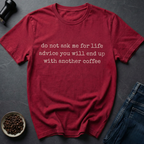Life Advice T-Shirt