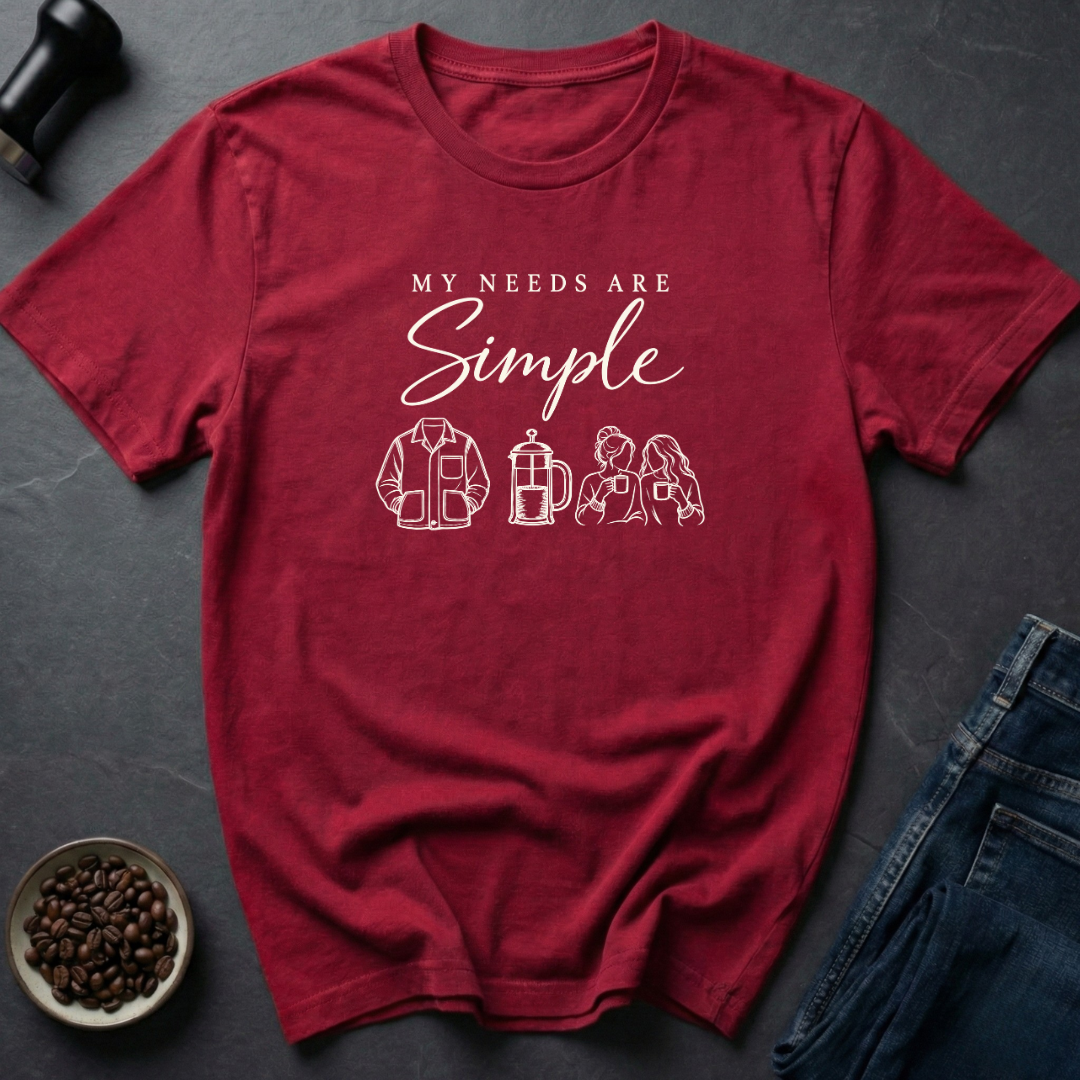 Simple Needs T-Shirt