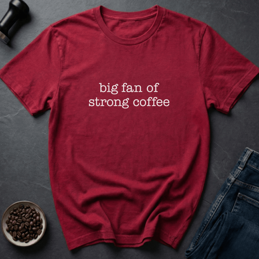 Coffee graphic Strong Coffee T-Shirt in by Caffeine Dept