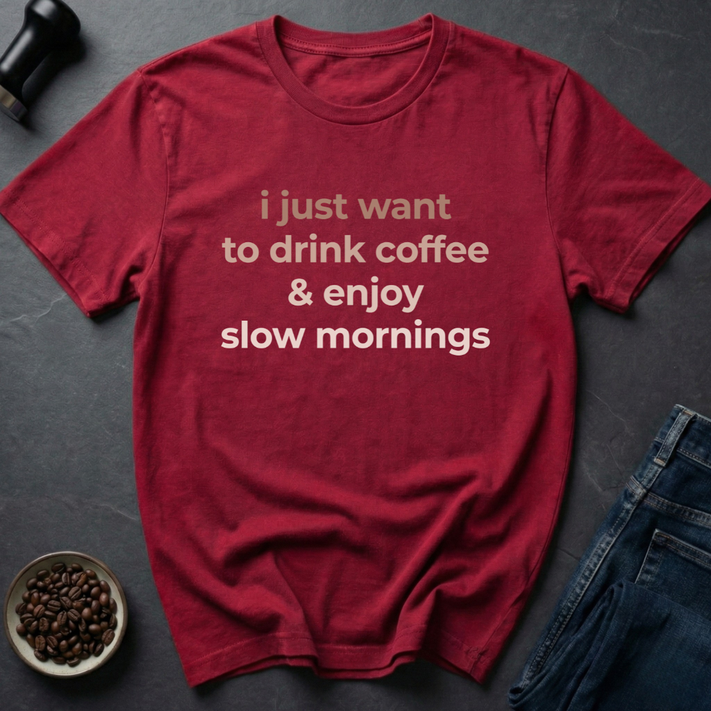 Enjoy Mornings T-Shirt