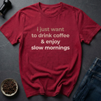 Enjoy Mornings T-Shirt