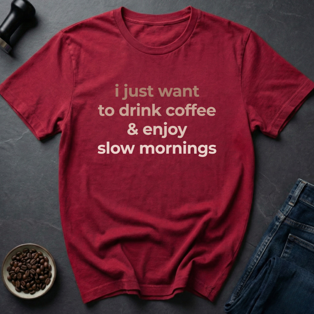 Enjoy Mornings T-Shirt