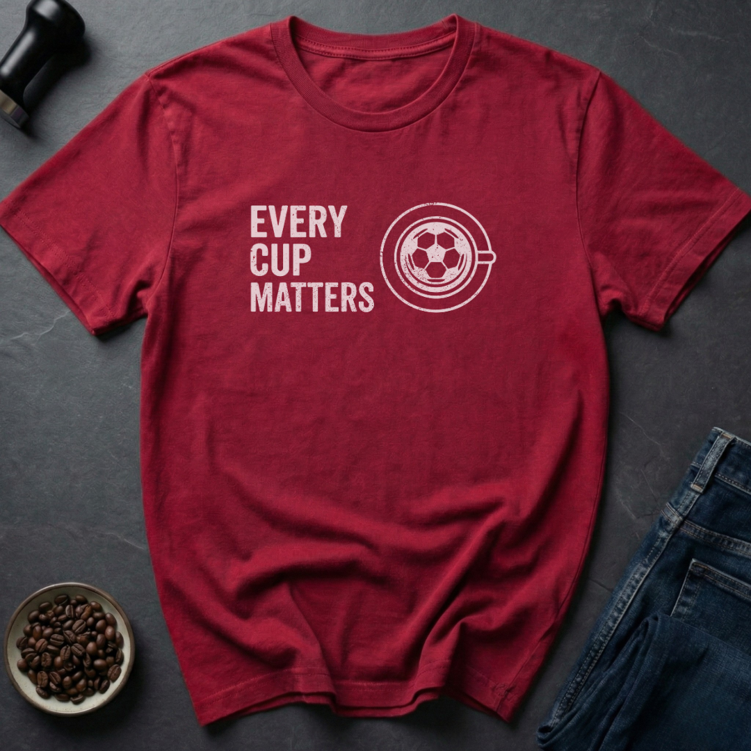 Cup Matters T-Shirt