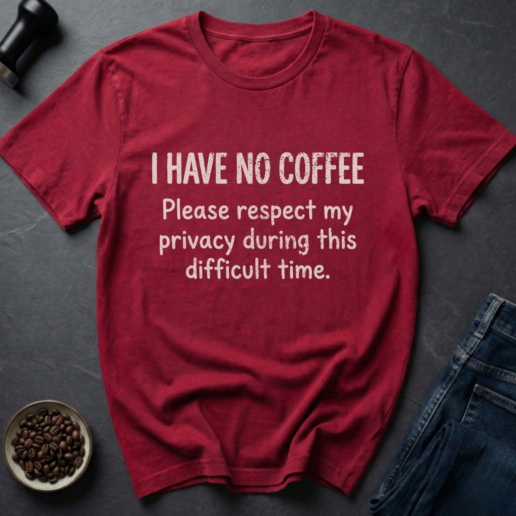 No Coffee T-Shirt