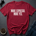 Yes To Espresso T-Shirt