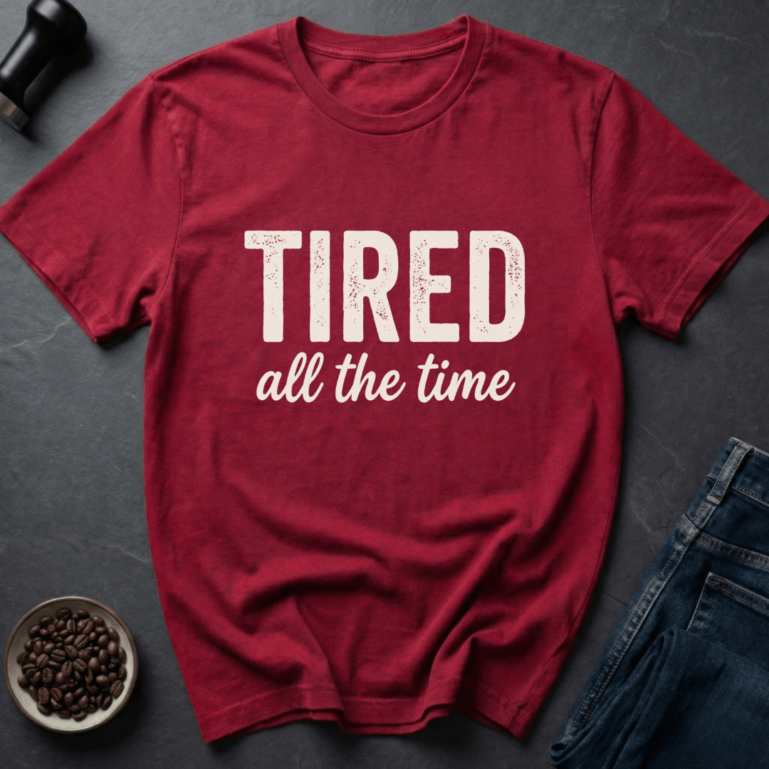Coffee graphic Tired All The Time T-Shirt in by Caffeine Dept