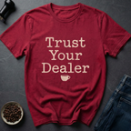 Trust Dealer T-Shirt