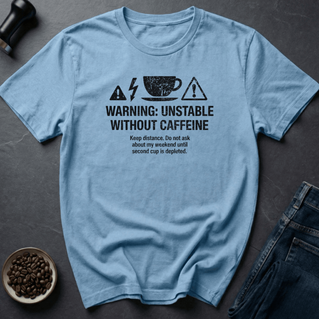 Coffee graphic Needs Caffeine T-Shirt in by Caffeine Dept