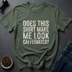 Look Caffeinated T-Shirt