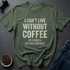 Without Coffee T-Shirt