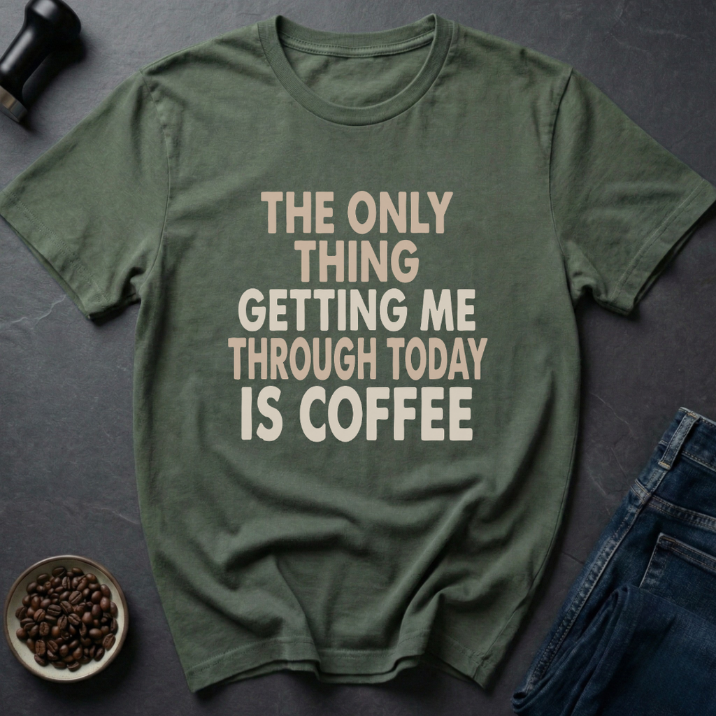 Only Coffee T-Shirt