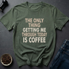 Only Coffee T-Shirt