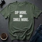 Sip More T-Shirt