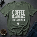 Always Answer T-Shirt
