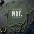 Coffee graphic Absolutely Not T-Shirt in by Caffeine Dept