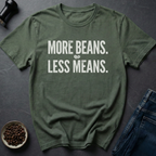More Beans T-Shirt