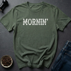 Mornin T-Shirt