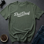 Don't Decaf T-Shirt