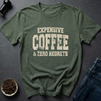 Expensive Coffee T-Shirt