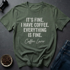 Everything Fine T-shirt
