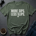 More Sips T-Shirt