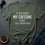 Caffeine Habit T-Shirt