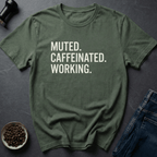 Coffee graphic Caffeinated Working T-Shirt in by Caffeine Dept