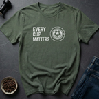 Cup Matters T-Shirt