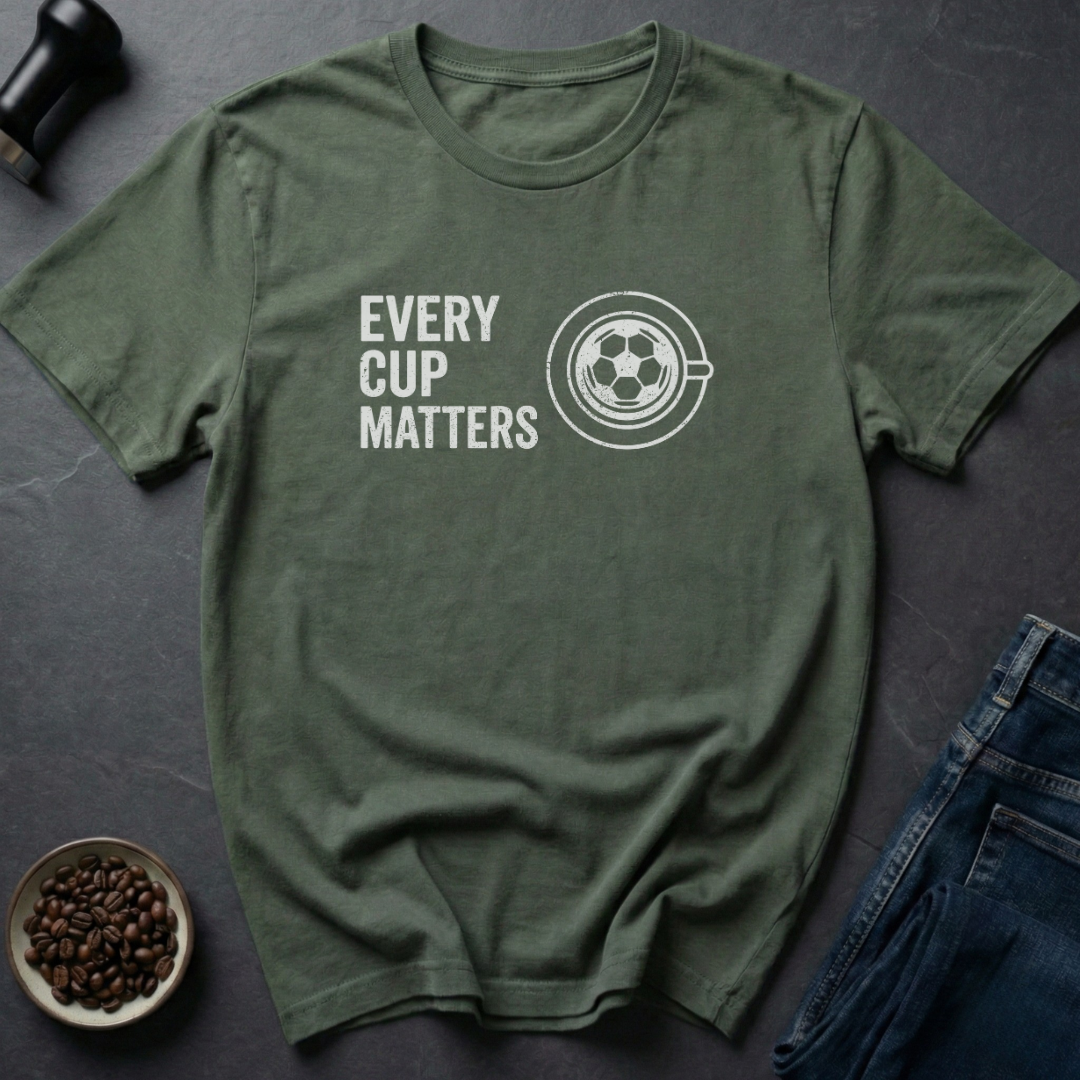 Cup Matters T-Shirt