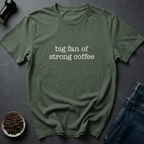 Coffee graphic Strong Coffee T-Shirt in by Caffeine Dept