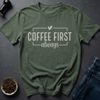 Coffee First T-Shirt