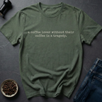 Coffee Tragedy T-Shirt