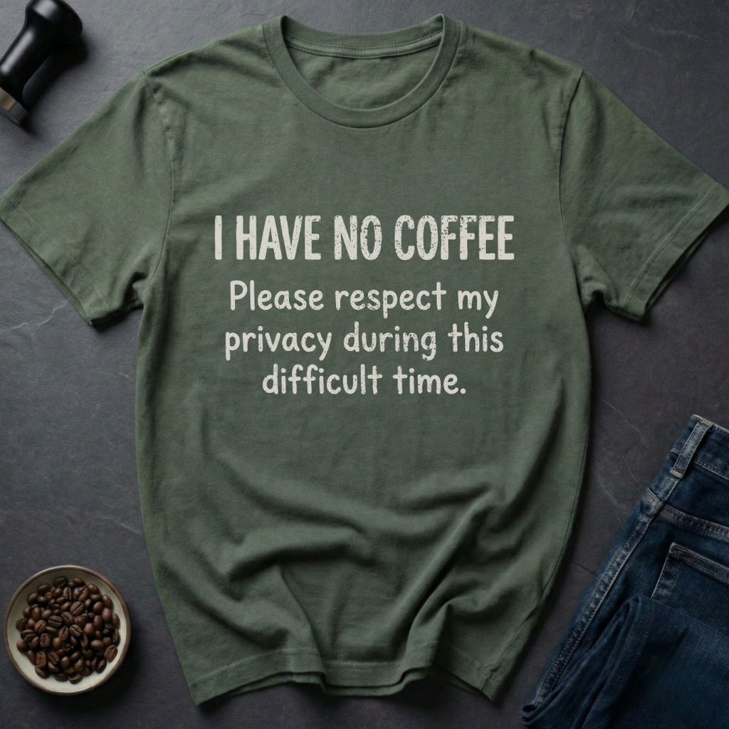 No Coffee T-Shirt
