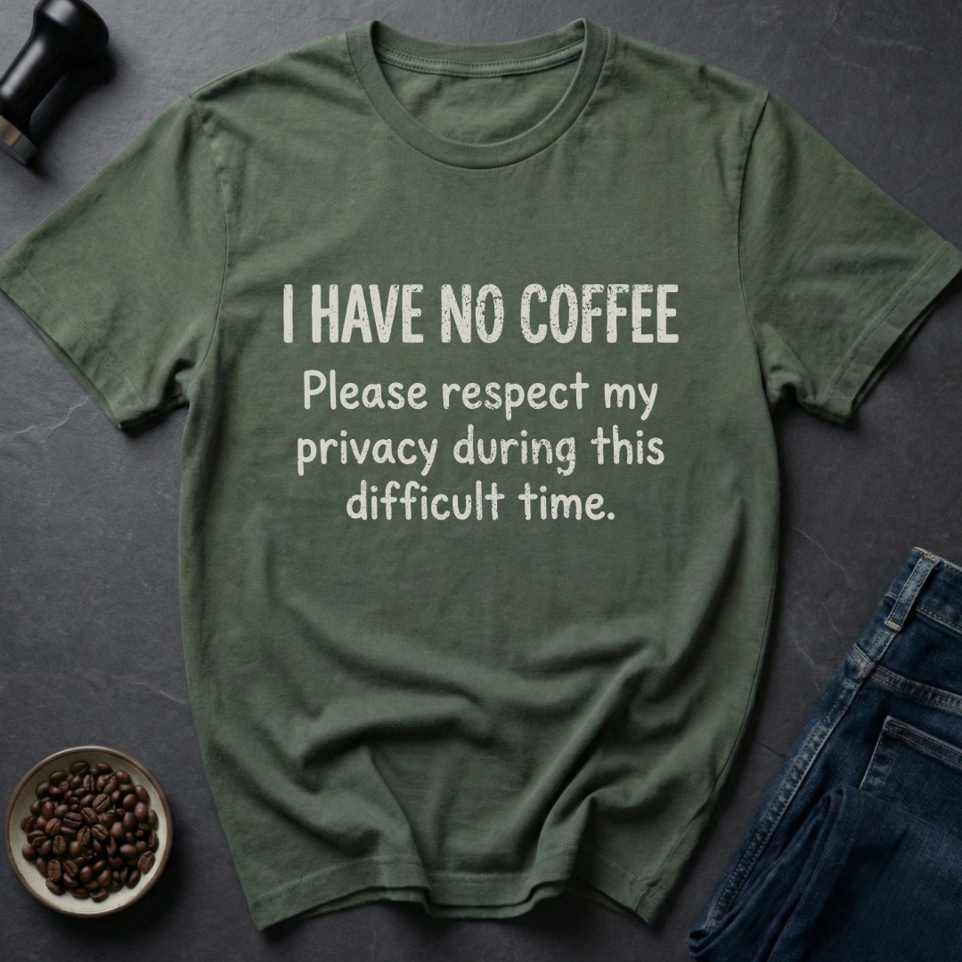 No Coffee T-Shirt