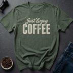 Just Enjoy T-Shirt