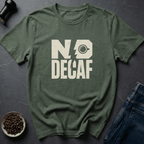 Coffee graphic Decaf Nope T-Shirt in by Caffeine Dept