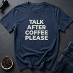 Coffee graphic Now Talking T-Shirt in by Caffeine Dept