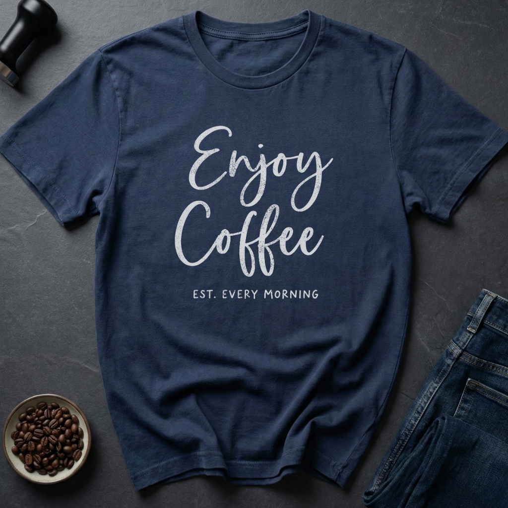 Enjoy Coffee T-Shirt