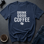 Good Coffee T-Shirt