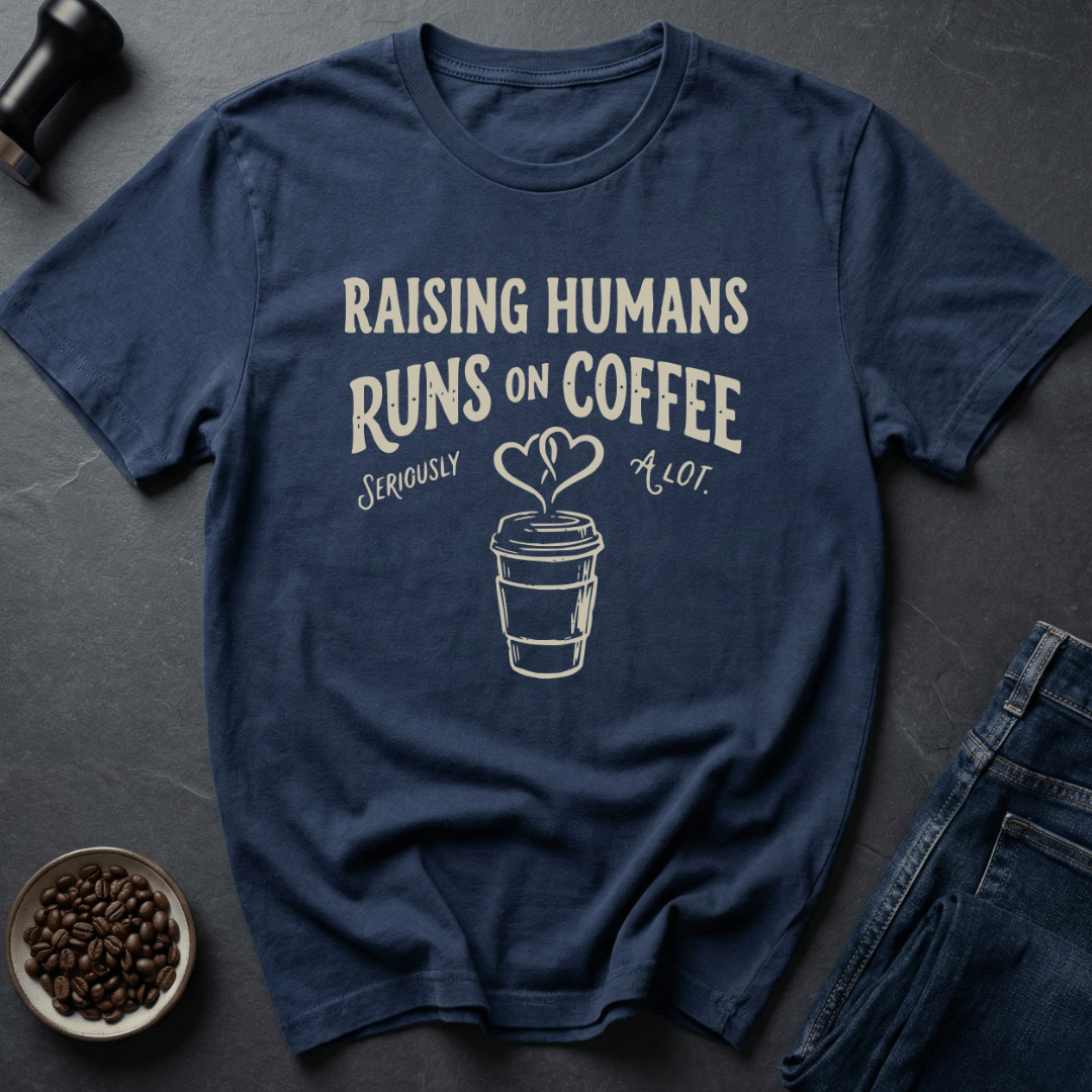 Coffee graphic Raising Humans T-Shirt in by Caffeine Dept
