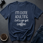 Coffee graphic Adulting Failed T-Shirt in by Caffeine Dept