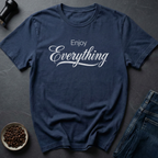 Enjoy Life T-Shirt