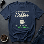 Coffee graphic Coffee Not Found T-Shirt in by Caffeine Dept