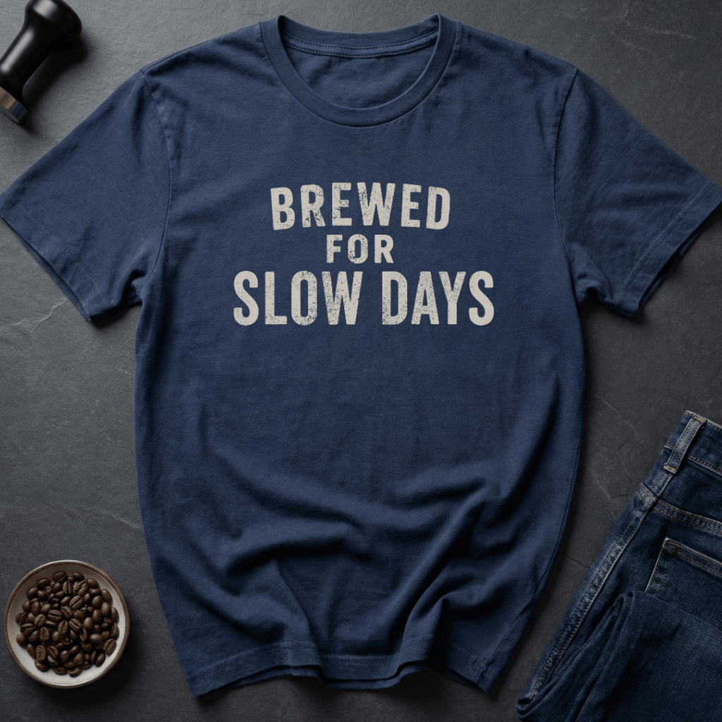 Slow Days T-Shirt
