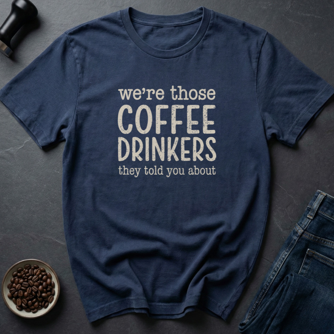 Coffee Drinkers T-Shirt