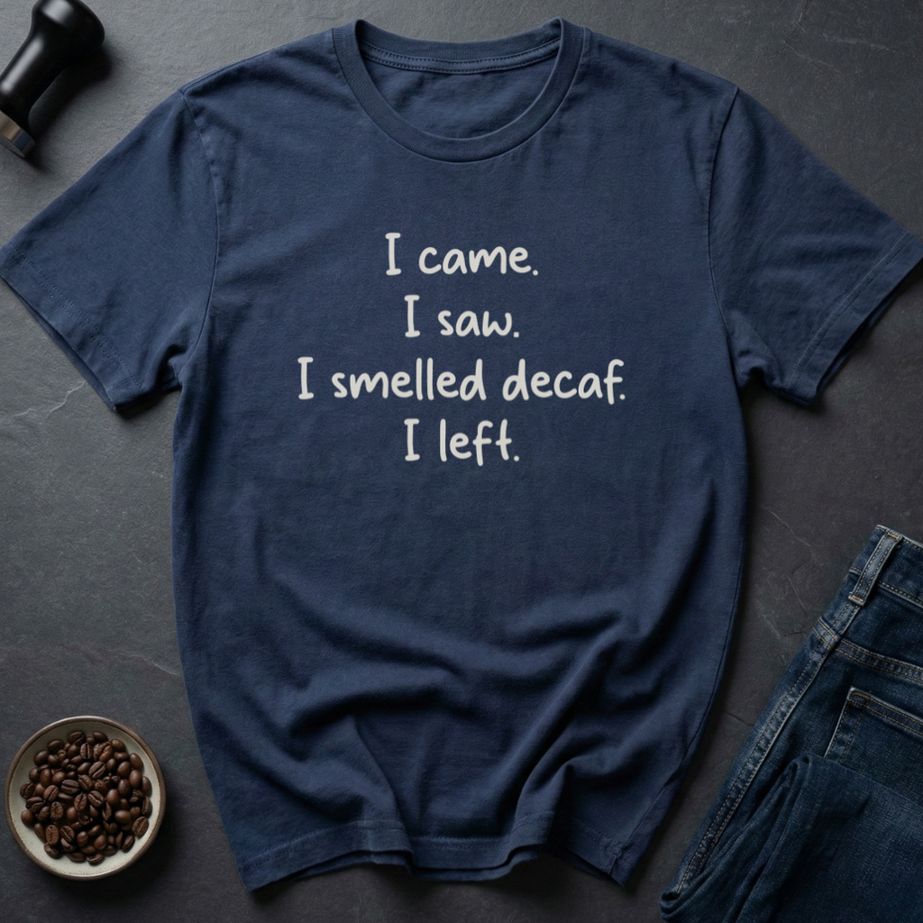 Smelled Decaf T-Shirt