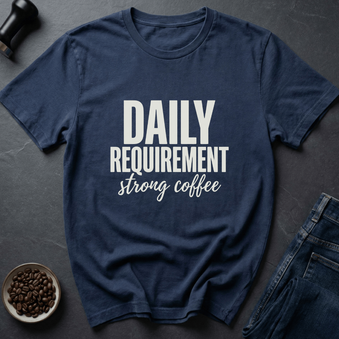 Coffee graphic Daily Requirement T-Shirt in by Caffeine Dept