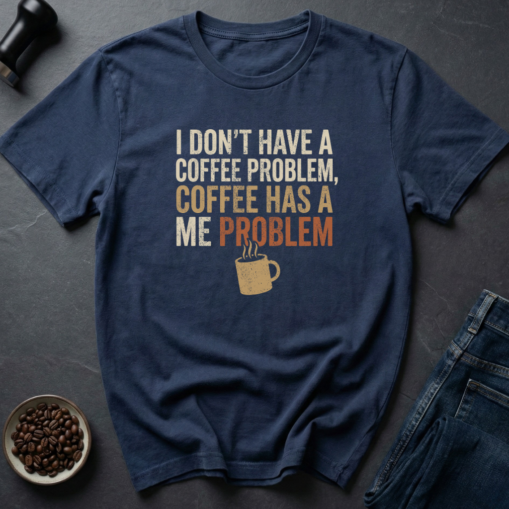Not My Problem T-Shirt