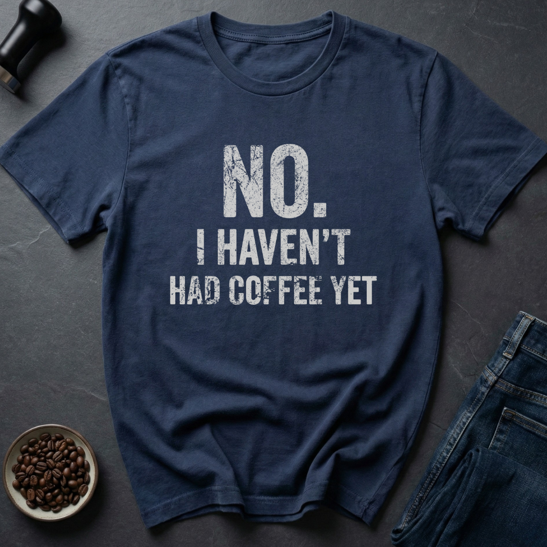 No Coffee T-Shirt