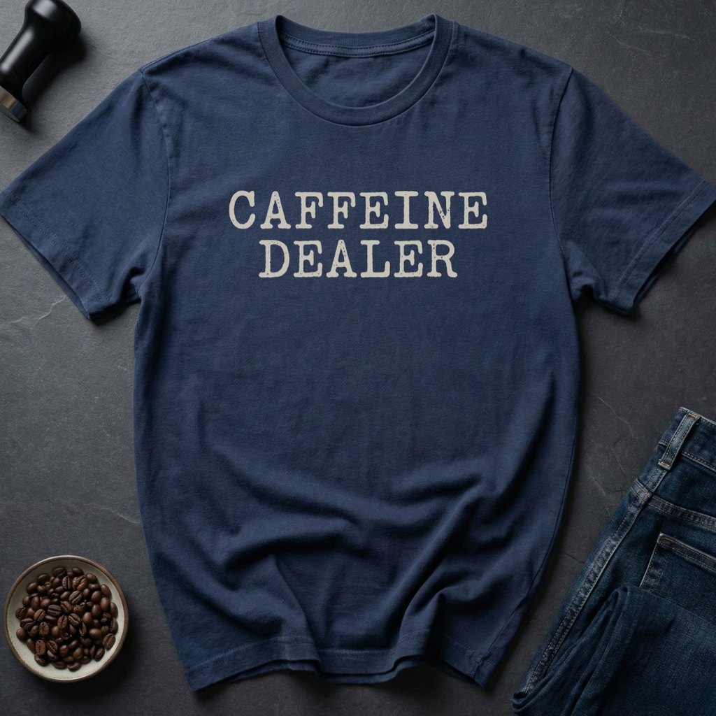 Caffeine Dealer T-Shirt